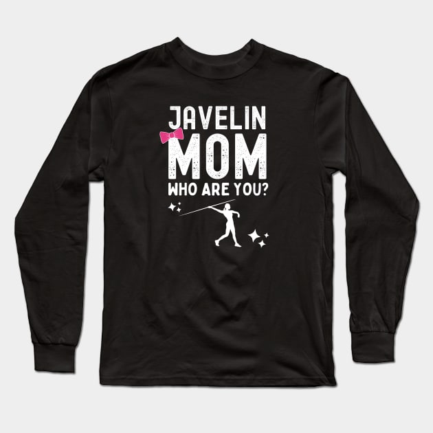 Javelin Mom Who Are You Long Sleeve T-Shirt by footballomatic